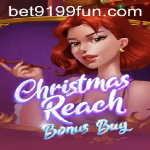 Exploring the Joys of ChristmasReachBonusBuy: An Enchanting Gaming Experience with BET9199